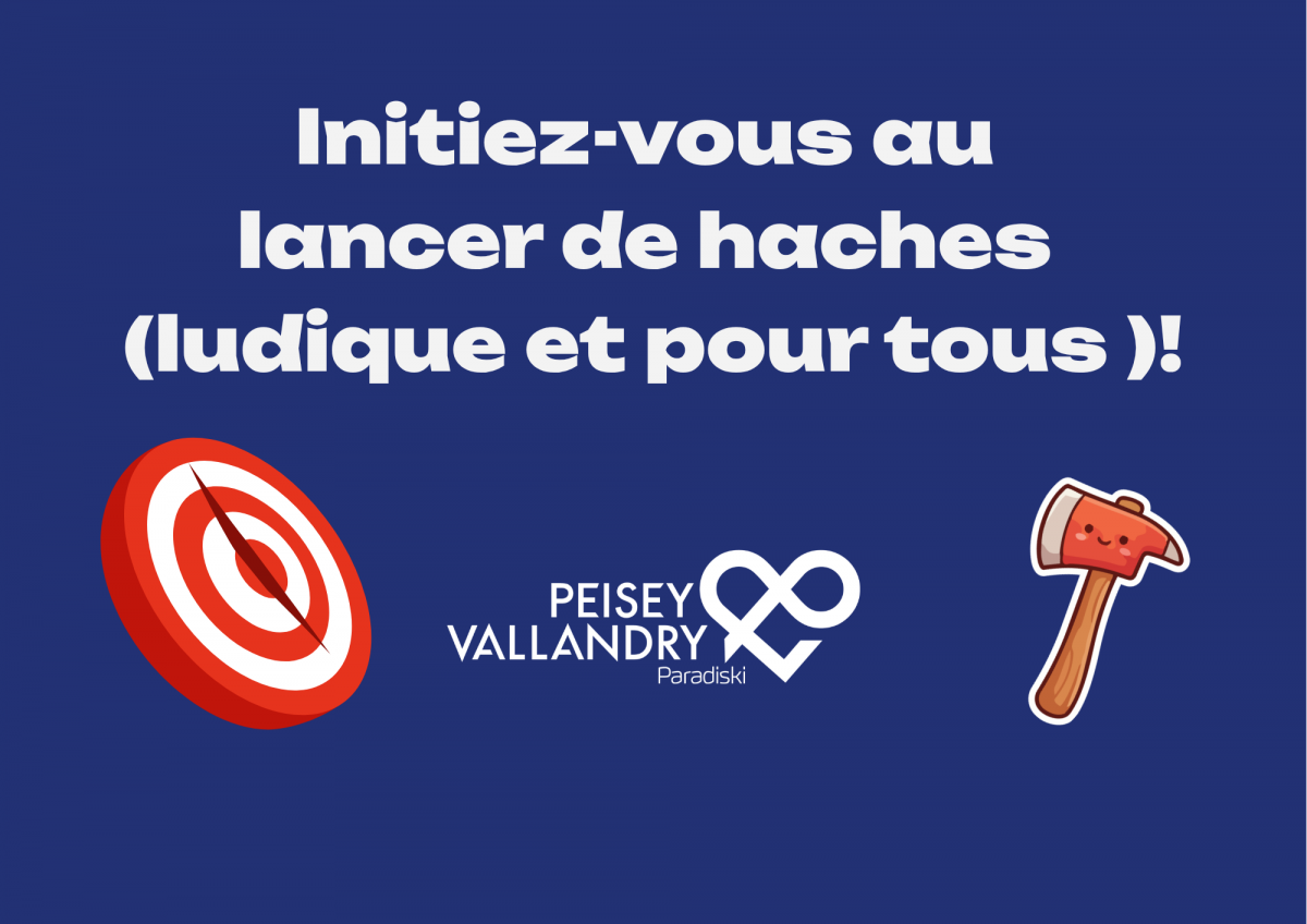 Après-skiff : Découvrez le lancer de haches (pour tous !)_Peisey-Vallandry